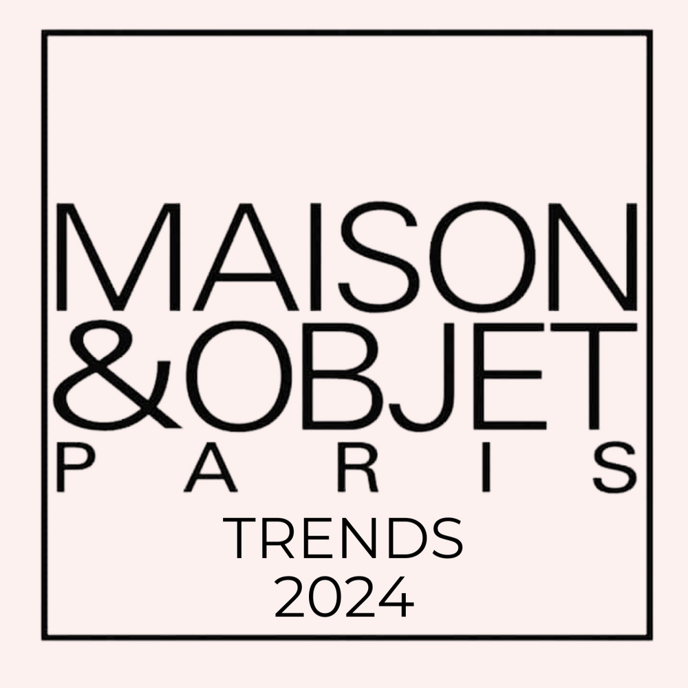 MAISON & OBJET Trends 2024 Maison Forton